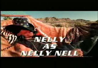 Nelly as Nelly Nell